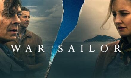 War Sailor, An Unconventional Tale of War (Netflix) — A Review